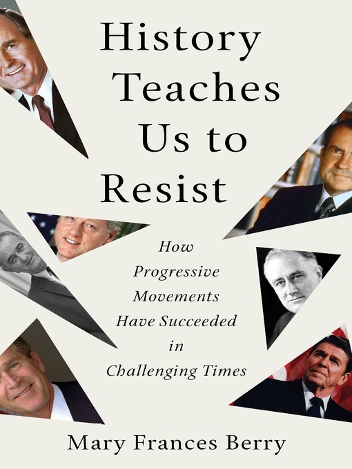 Title details for History Teaches Us to Resist by Mary Frances Berry - Available